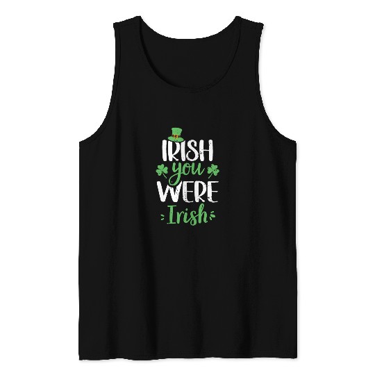 Irish You Were Irish Green Cloverleaf Tank Tops