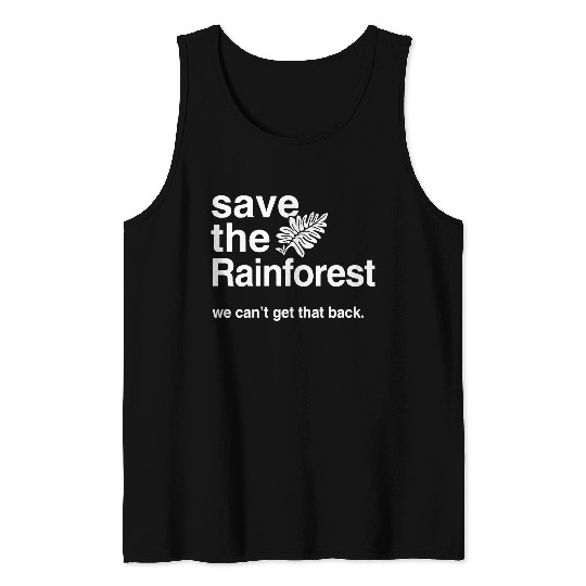 Save the Amazon Rainforest Tank Tops