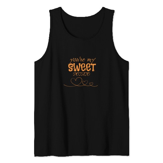 you are my sweet potato Tank Tops