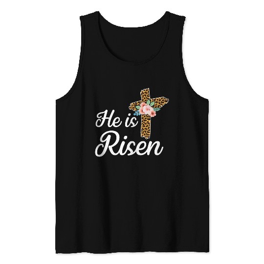 He Is Risen Jesus Christ Cross Easter Sunday Tank Tops
