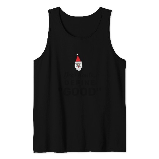 Dear Santa define good Tank Tops