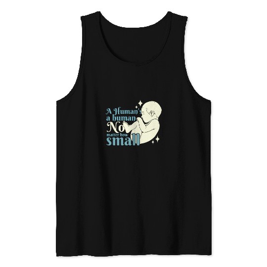 Anti Abortion Pro Life Conservative Gift Idea Tank Tops