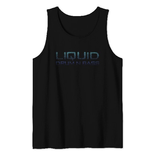 Liquid Drum N Bass Blue DNB Version Tank Tops