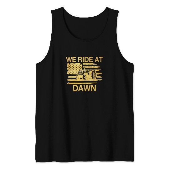 We Ride At Dawn Dad Lawn Mower Make Laugh Day Yard Tank Tops