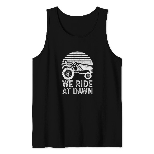 We Ride At Dawn Dad Lawn Mower Make Laugh Day Yard Tank Tops