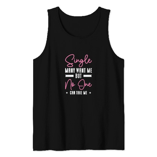 Single Relationship Solo Independent Single Quotes Tank Tops