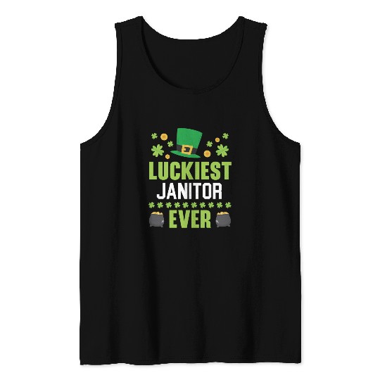 Luckiest Janitor Ever St. Patrick's Saint Pattys Tank Tops