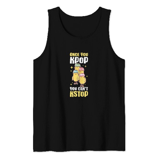 Once You Kpop You Cant Kstop Funny Kpop Gift Tank Tops