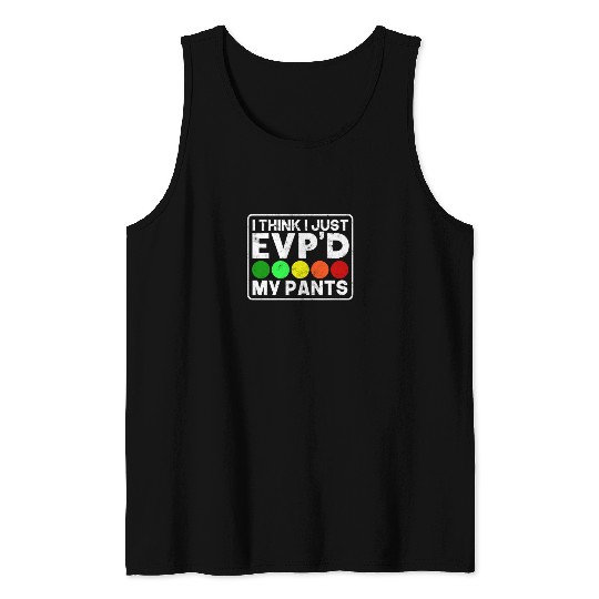 I think I just EVP'D my pants - supernatural Tank Tops