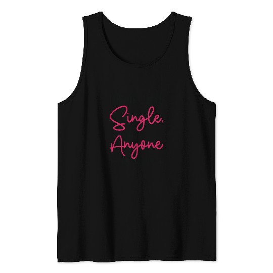 Single Status Independent Relationship Single Tank Tops