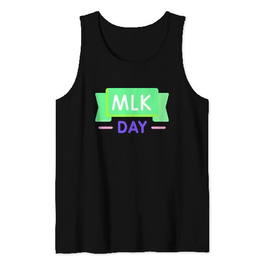 Martin Luther king jr. day Tank Tops