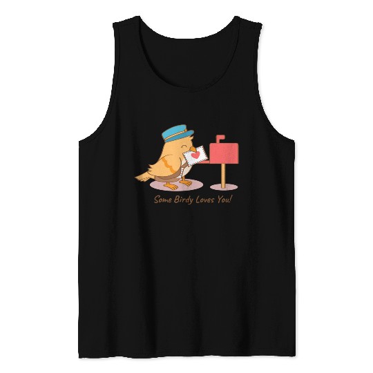 Cute Bird Postman Some Birdy Loves You Pun Tank Tops