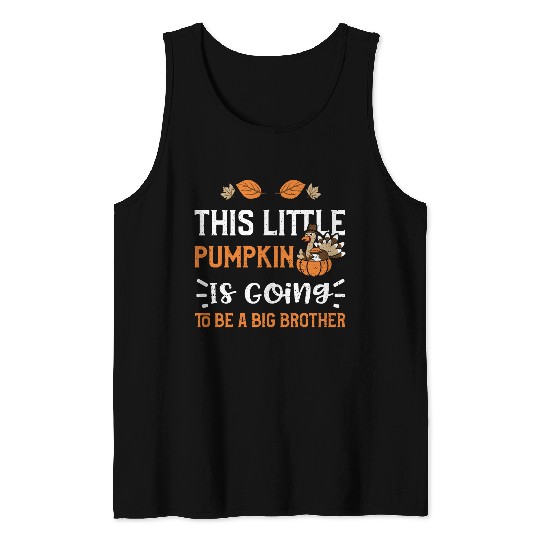 This Little Pumpkin Is Going To... Tank Tops