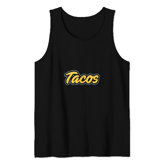Tacos Lover I Love Tacos I Make The Best Tacos Tank Tops