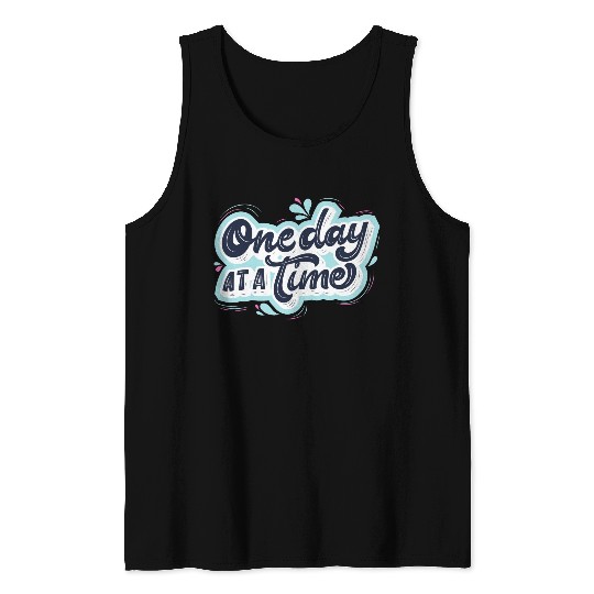 One day at a time Tank Tops