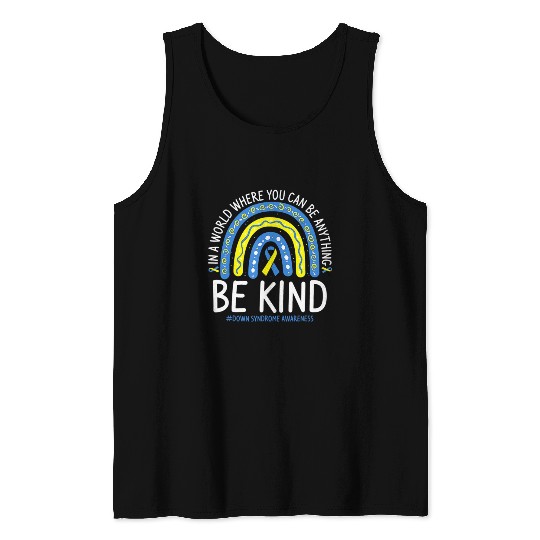 Be Kind Rainbow World Down Syndrome Awareness Day Tank Tops