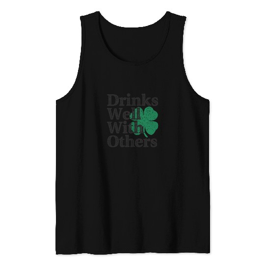 Drinks Well With Others St Patricks Day Tank Tops