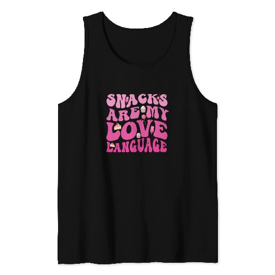 Snacks Are My Love Language Tank Tops