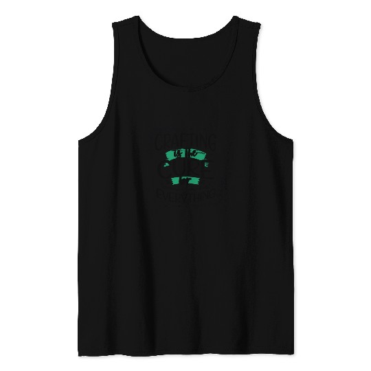 Crafter Gift Cats are the Cure for Everything Tank Tops