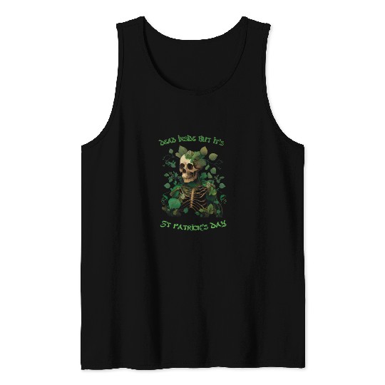 Dead inside but its St Patrick's Tank Tops