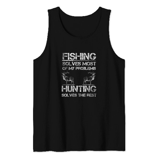 Fishing Deer Hunting Solve Problems Funny Fishing Tank Tops