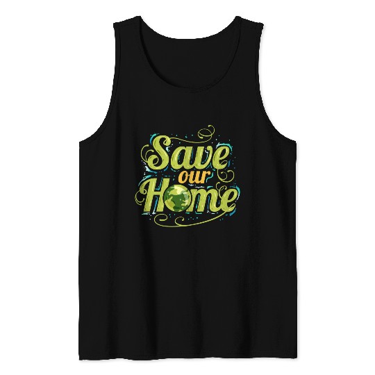 Logo Save Our Home For Earth Day Tank Tops