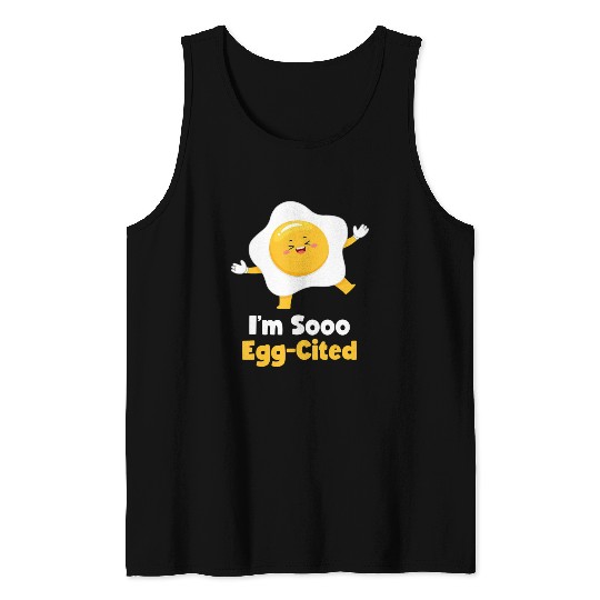 I m Sooo Egg Cited Breakfast Fried Egg Easter Sun Tank Tops