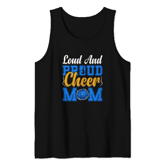 LOUD AND PROUD CHEER MOM Tank Tops