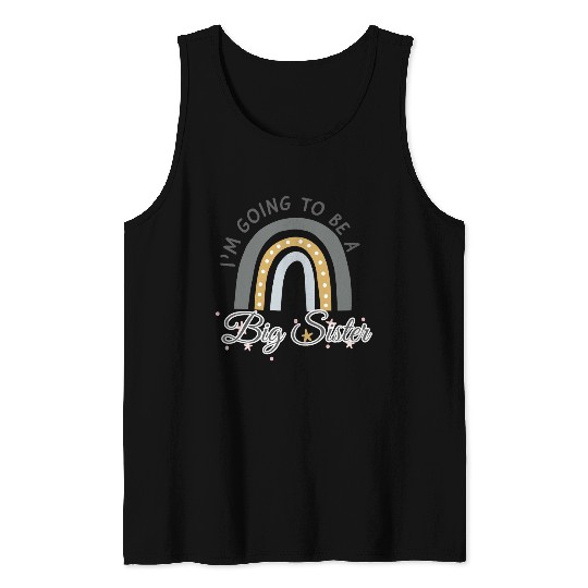I'm Going To Be A Big Sister Tank Tops