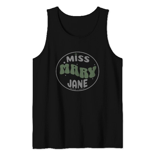 Miss Mary Jane Marijuana Funny Graphic Tank Tops