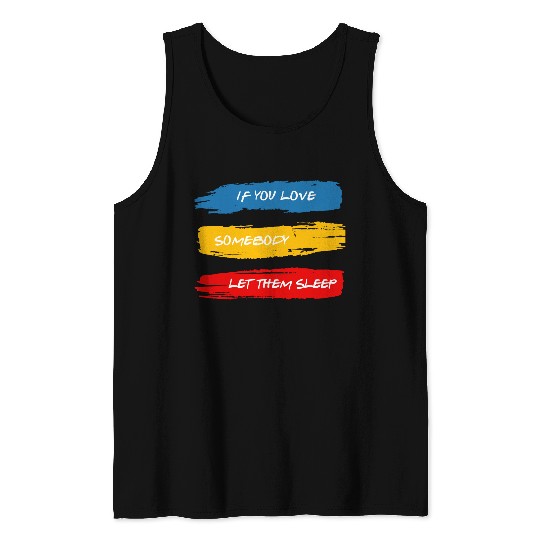 Let Them Sleep Tank Tops