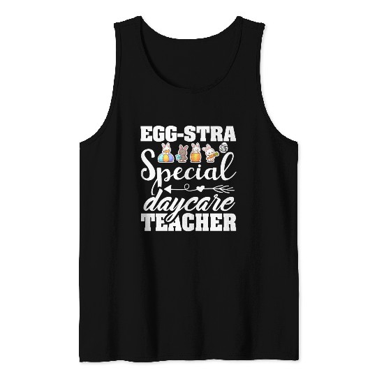Egg Stra Special Daycare Teacher Easter Tank Tops