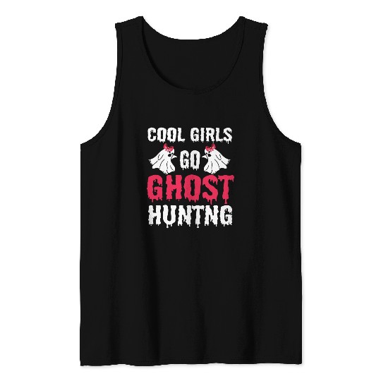 Cool Girls Go Ghost Hunting Tank Tops