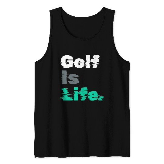 I Like Golfing, Golfer, Tank Tops Time, Golf Is Life
