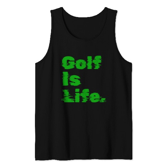 I Like Golfing, Golf Player, Golfing, Golf Is Life Tank Tops