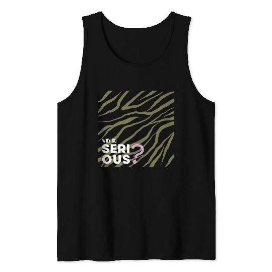 Why So Serious? Tank Tops