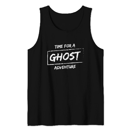 Ghost Adventures Time For Ghost Adventure Tank Tops