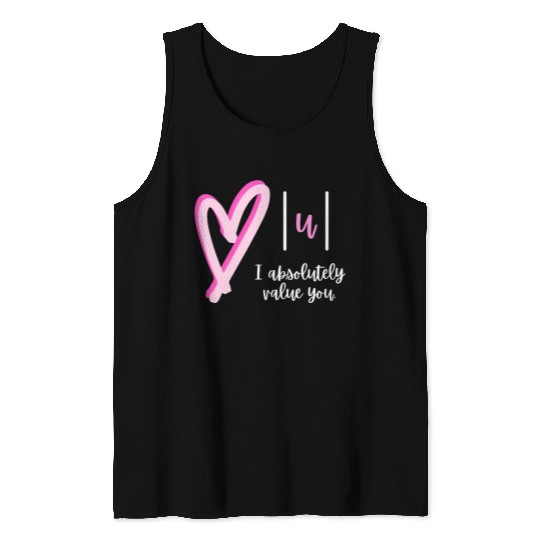 I Absolutely Value You Math Teacher Valentine'S Da Tank Tops