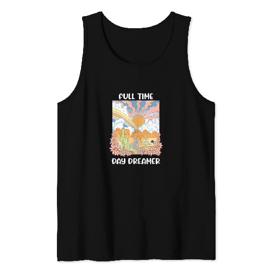 Full Time Day Dreamer Tank Tops