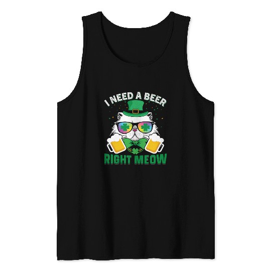 St Patric Day Cat I Need A Beer Right Meow Tank Tops