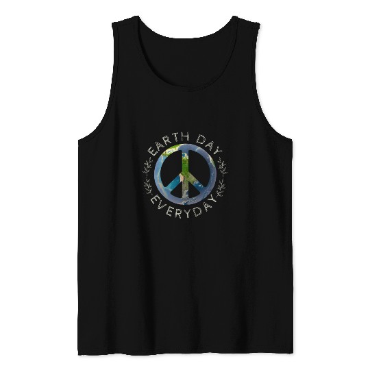 Earth Day Everyday World Global Peace On Earth Tank Tops