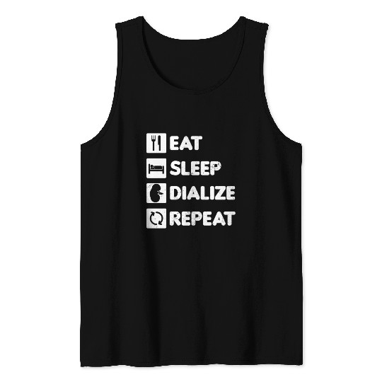 Dialysis Nurse Tank Tops Eat Sleep Dialize Repeat Gift