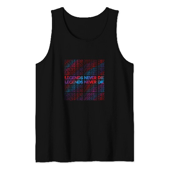 Legends Never Die T ShirtLegends Never Die Pattern Tank Tops