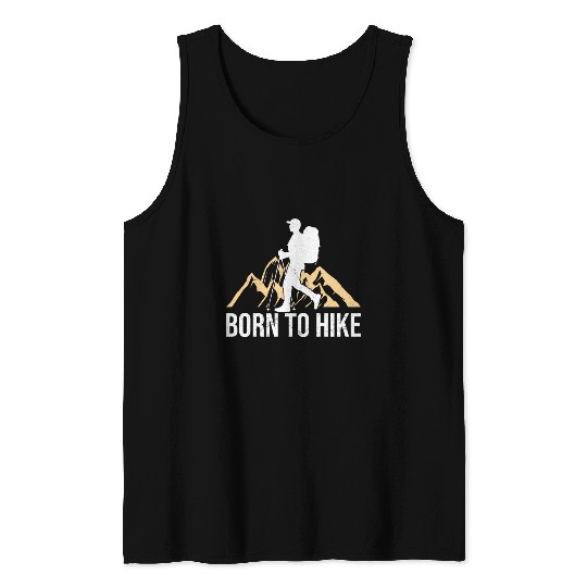 Born to Hike Wanderlust mountaineers Mountain Tank Tops