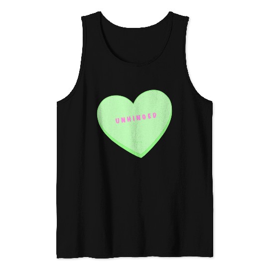 unhinged conversation heart Tank Tops