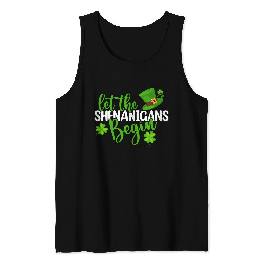 Let The Shenanigans Begin St Patric Day Irish Tank Tops
