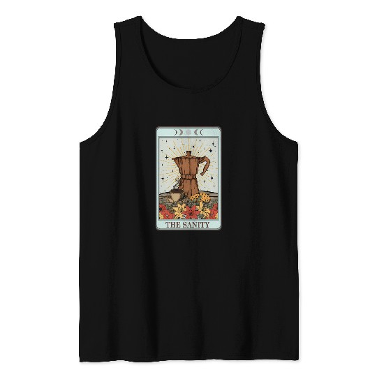 Coffee Tarot Card The Sanity Tank Tops