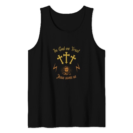In God we trust Jesus saves us Tank Tops
