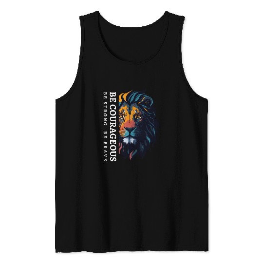 Be courageous, Be strong and courageous, Lion Head Tank Tops