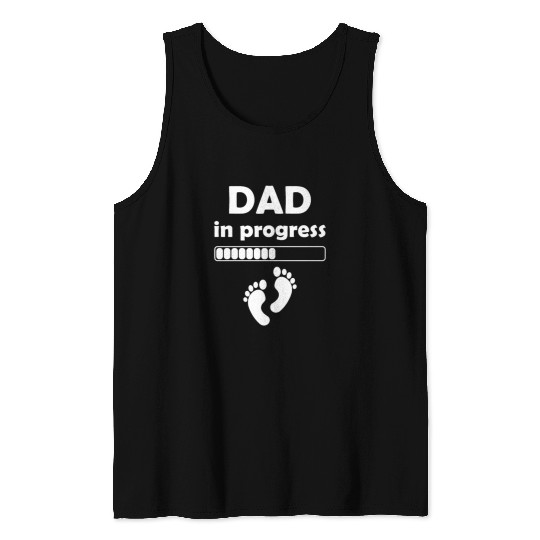 Dad In Progress - Daddy to be First Fathers Day Tank Tops